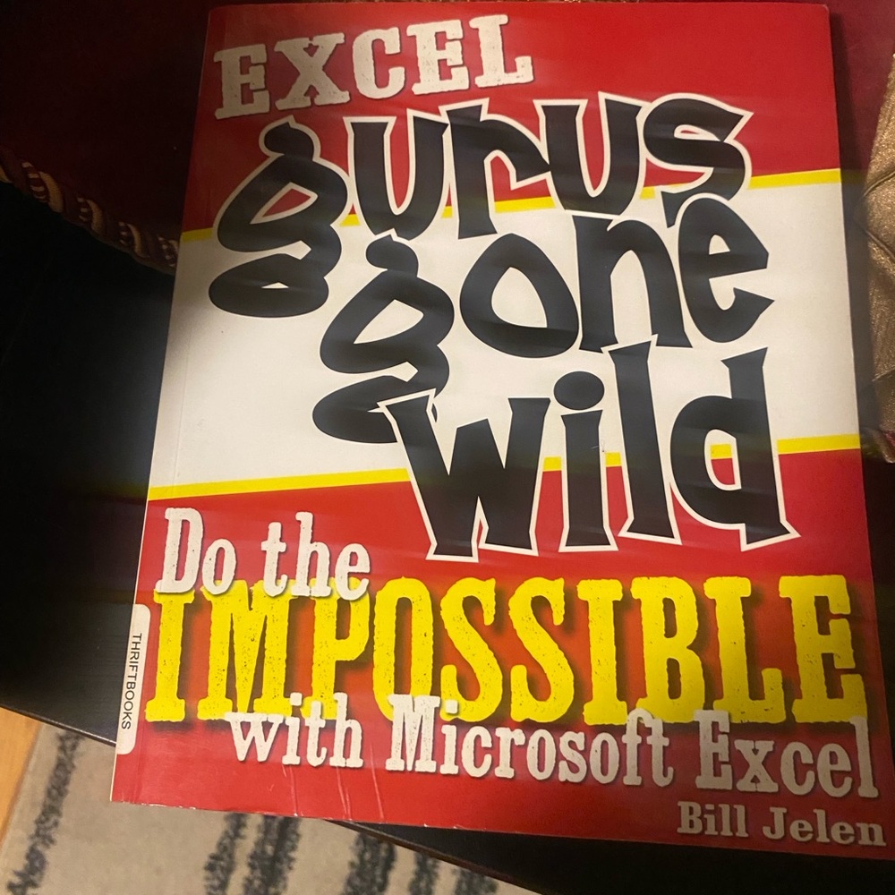 Excel Gurus Gone Wild Book by